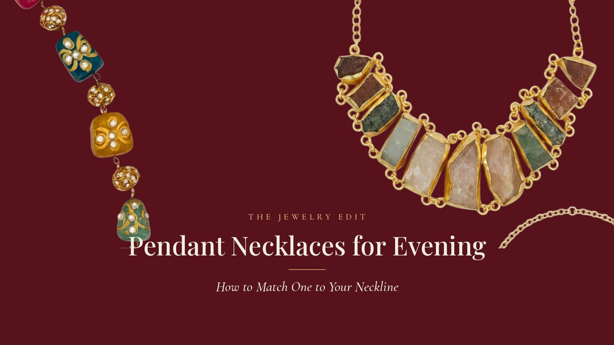 Pendant Necklaces for Evening: How to Match One to Your Neckline — Gullye Journal banner