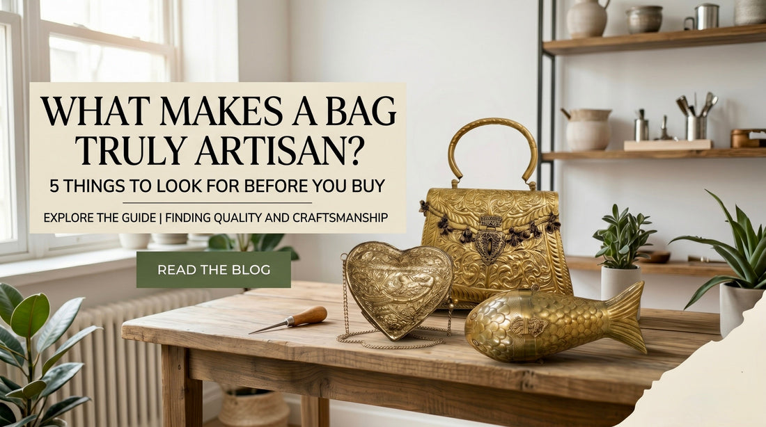 What Makes a Bag Truly Artisan? 5 Things to Look For Before You Buy
