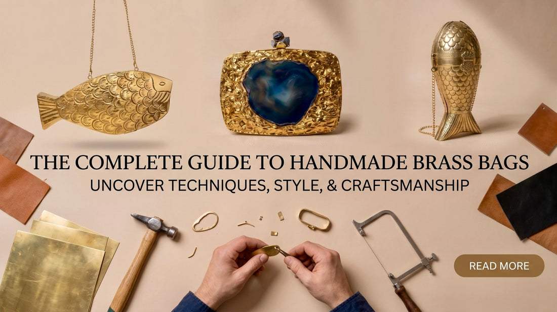 The Complete Guide to Handmade Brass Bags - What to Look For Before You Buy
